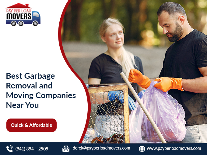 Best Garbage Removal and Moving Companies Near You – Quick & Affordable